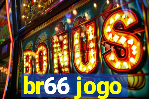 br66 jogo