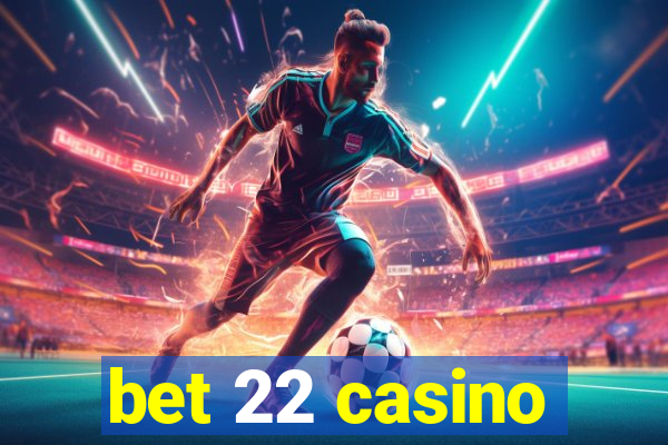 bet 22 casino