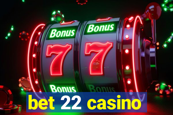 bet 22 casino