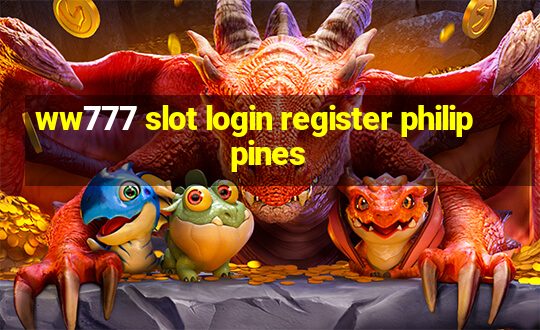 ww777 slot login register philippines