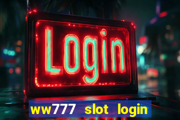 ww777 slot login register philippines