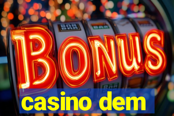 casino dem