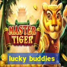 lucky buddies