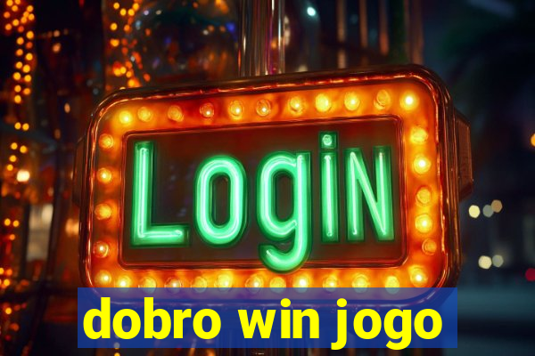 dobro win jogo