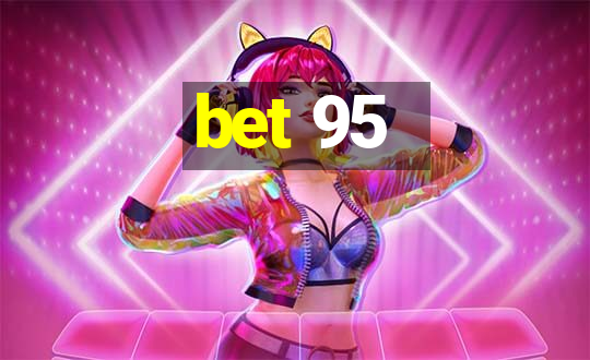 bet 95