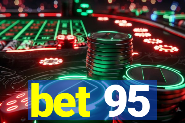 bet 95