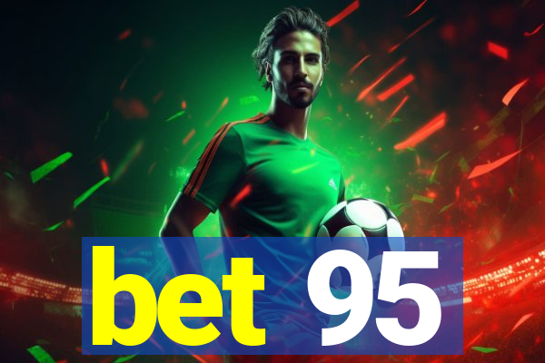 bet 95