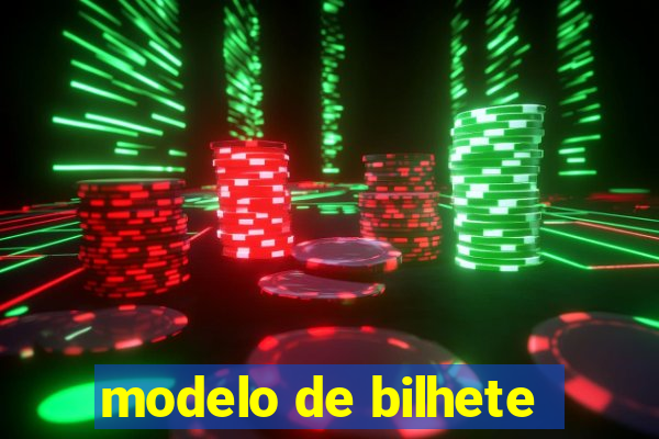 modelo de bilhete