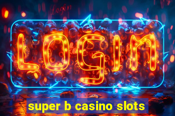 super b casino slots