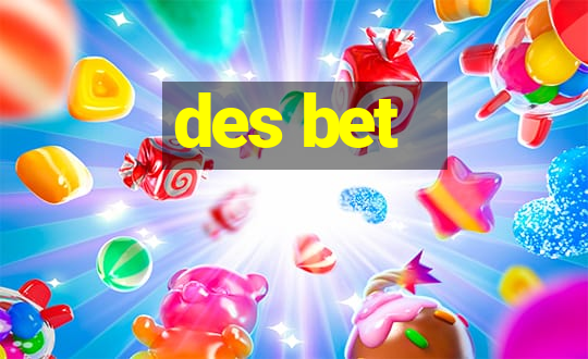 des bet