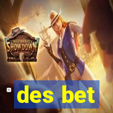 des bet