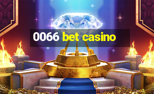 0066 bet casino