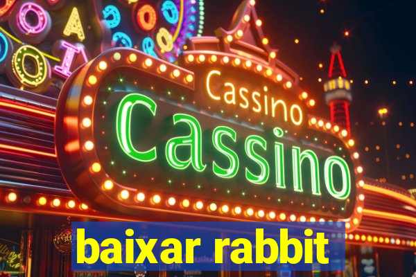 baixar rabbit