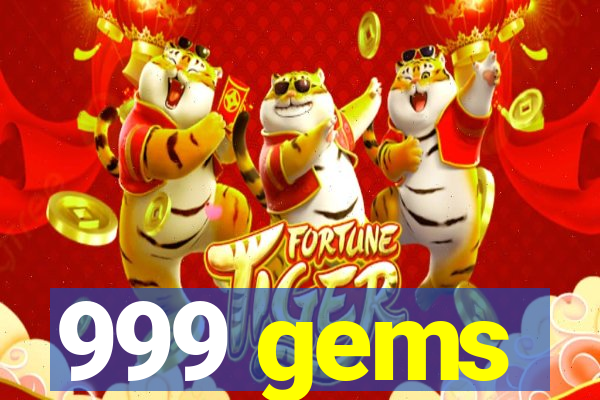 999 gems