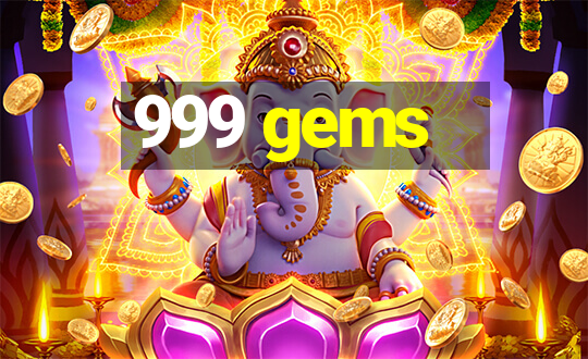 999 gems