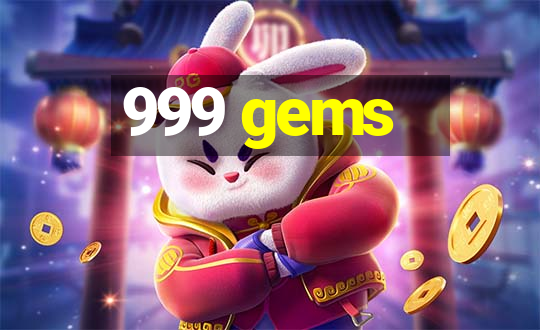 999 gems