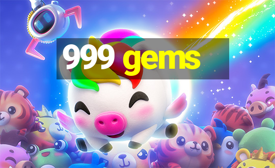 999 gems