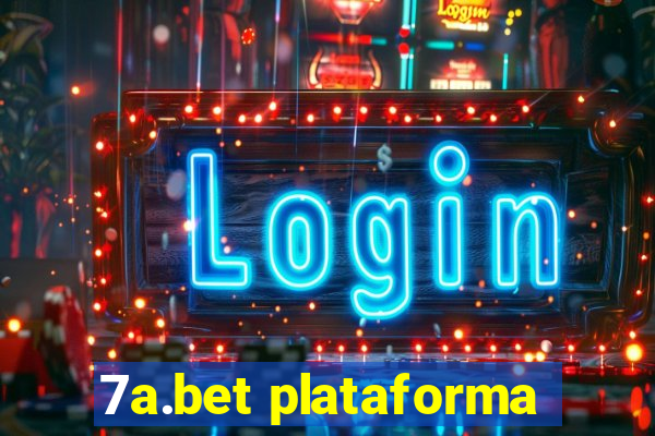 7a.bet plataforma