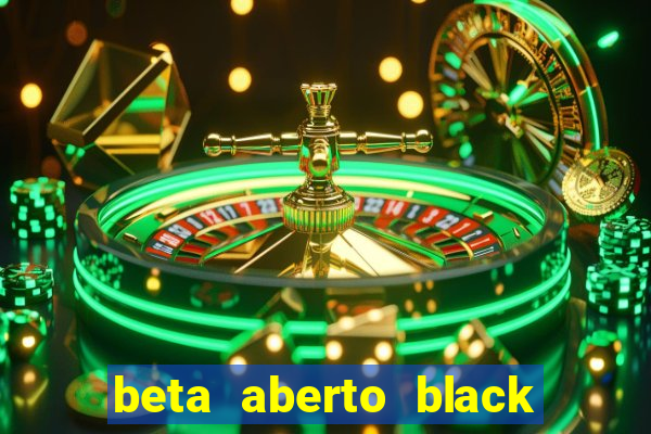 beta aberto black ops 6 game pass