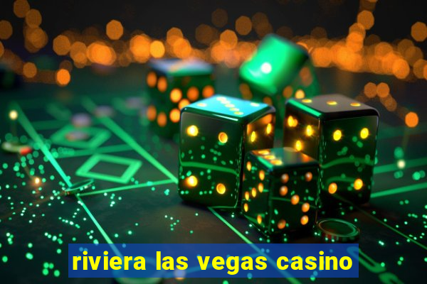 riviera las vegas casino