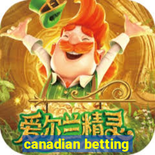 canadian betting