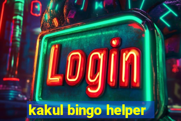 kakul bingo helper