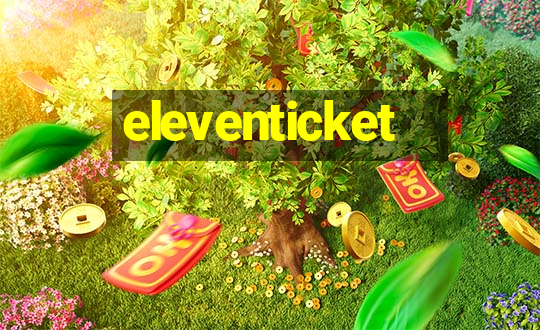 eleventicket