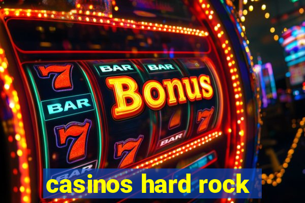 casinos hard rock