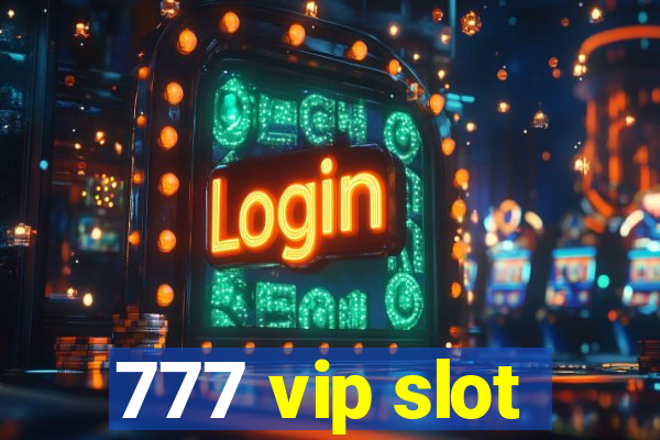 777 vip slot