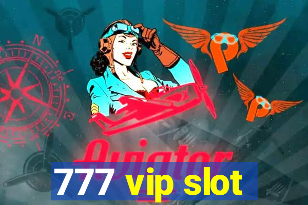 777 vip slot