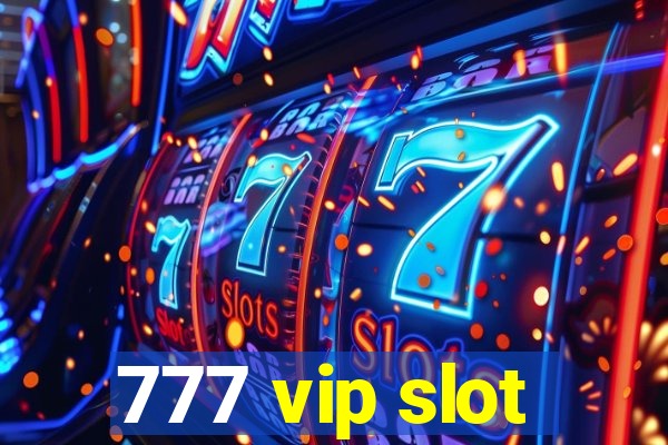 777 vip slot