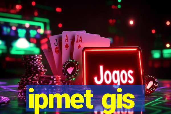 ipmet gis