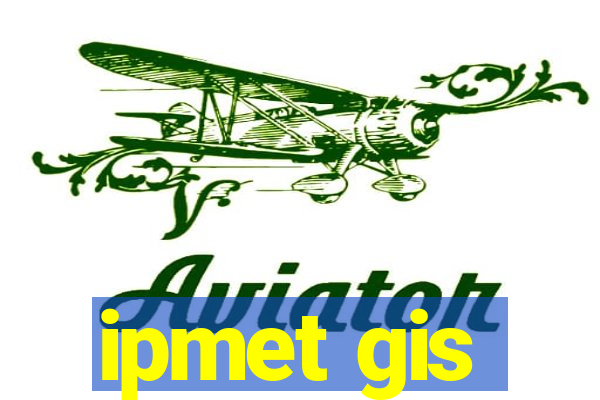 ipmet gis