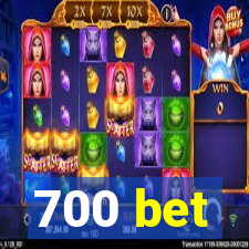 700 bet