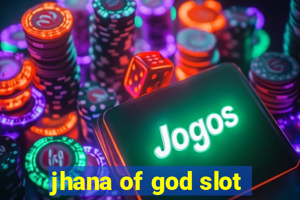 jhana of god slot