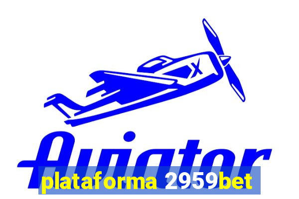 plataforma 2959bet