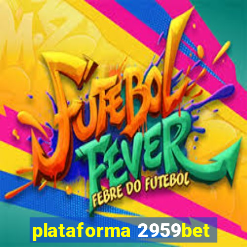 plataforma 2959bet