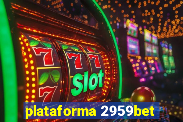 plataforma 2959bet