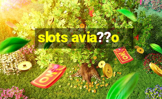 slots avia??o