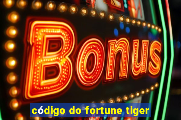 código do fortune tiger