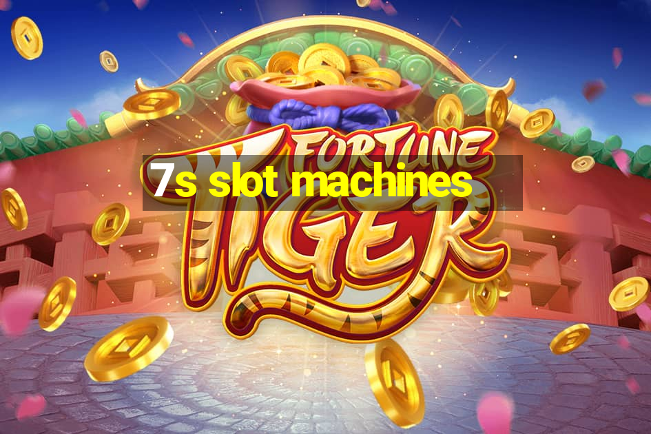 7s slot machines