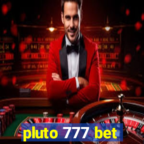 pluto 777 bet