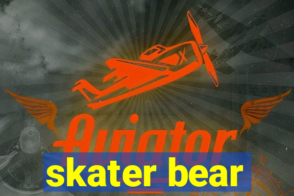 skater bear