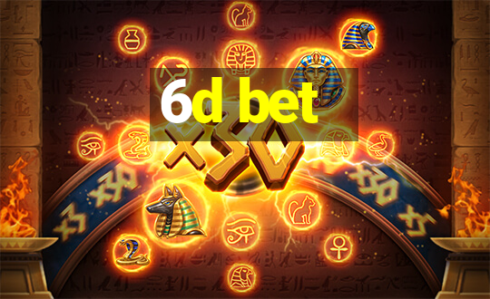 6d bet