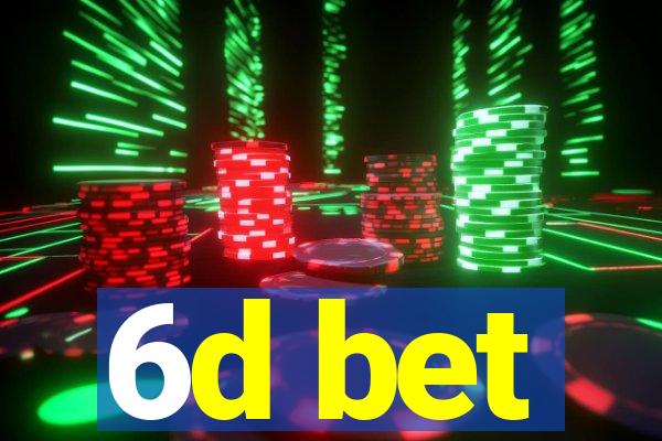 6d bet