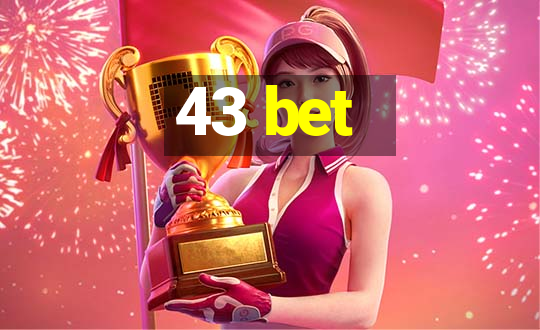 43 bet