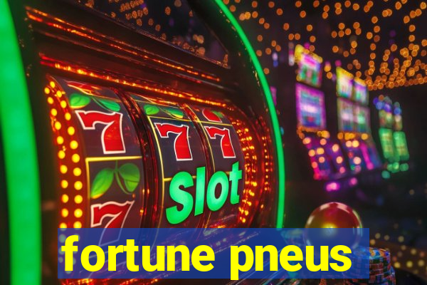 fortune pneus