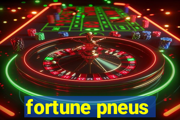 fortune pneus