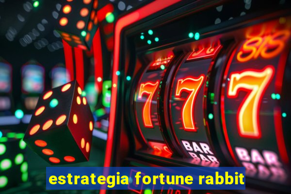 estrategia fortune rabbit