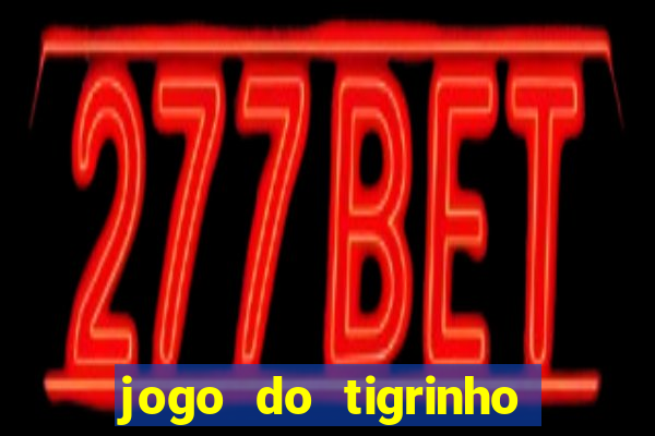 jogo do tigrinho que paga